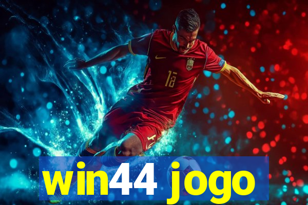 win44 jogo
